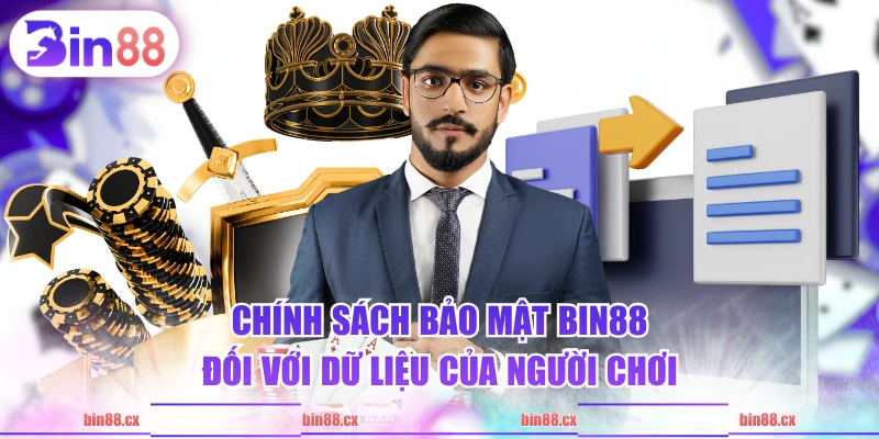 Chính sách bảo mật BIN88 đối với dữ liệu của người chơi