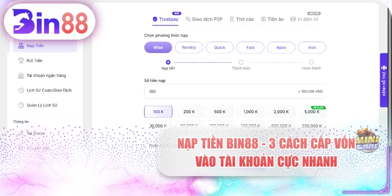 Nạp Tiền BIN88 - 3 Cách Cấp Vốn Vào Tài Khoản Cực Nhanh