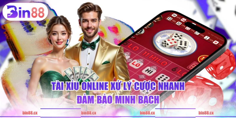 Tài Xỉu online xử lý cược nhanh, đảm bảo minh bạch