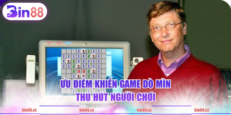 Ưu điểm khiến game dò mìn thu hút người chơi